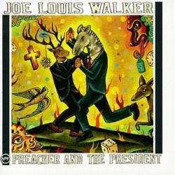 CD JOE OUIS WALKER-PREACHER AND THE PRESIDENT