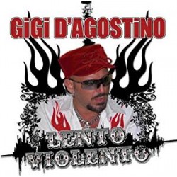 CD GIGI D'AGOSTINO-LENTO VIOLENTO