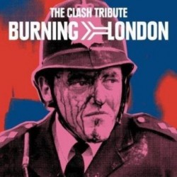 CD BURNING LONDON - THE CLASH TRIBUTE