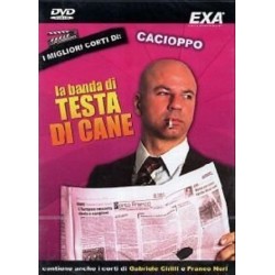 DVD CACIOPPO LA BANDA DI TESTA DI CANE