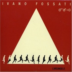 CD IVANO FOSSATI-L'ARCANGELO