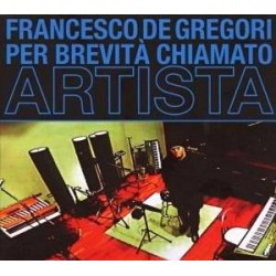 CD FRANCESCO DE GREGORI-PER BREVITA'CHIAMATO ARTISTA
