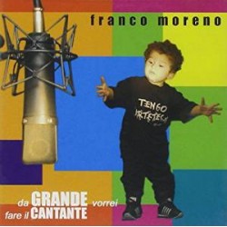CD FRANCO MORENO-DA GRANDE VORREI FARE IL CANTANTE