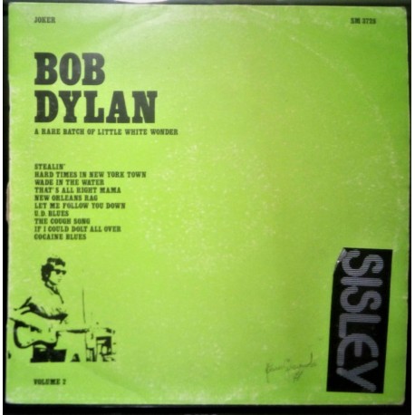 BOB DYLAN : A RARE BATCH OF LITTLE WHITE WONDER - VOL. 2
