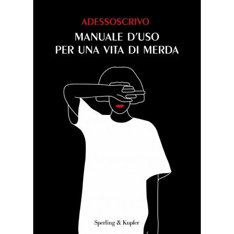 Adessoscrivo, Libro - Manuale d'uso per una vita di merda, Italiano - Nuovo